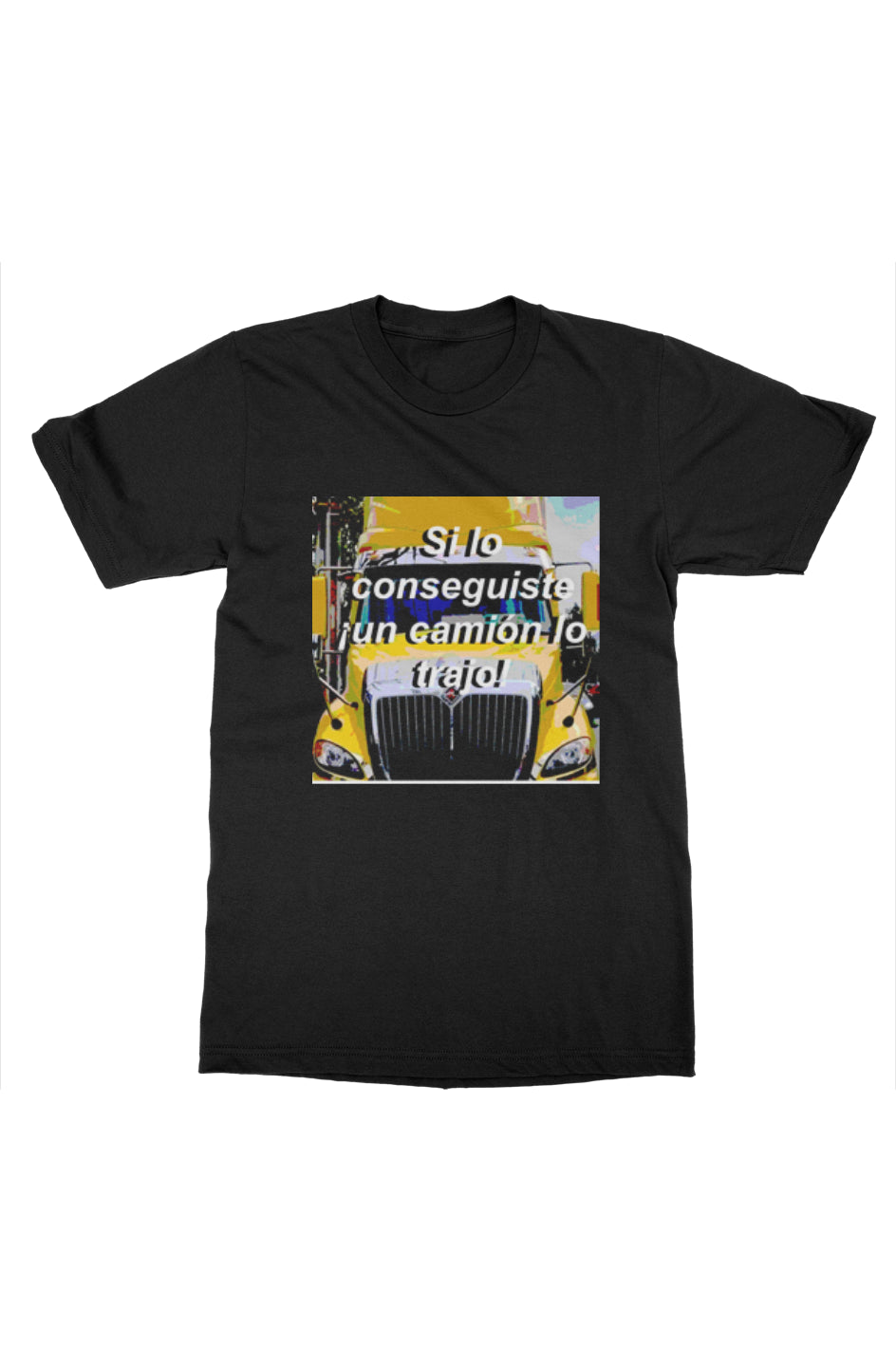 If You Got It A Truck Brought It - Spanish Mens tshirt